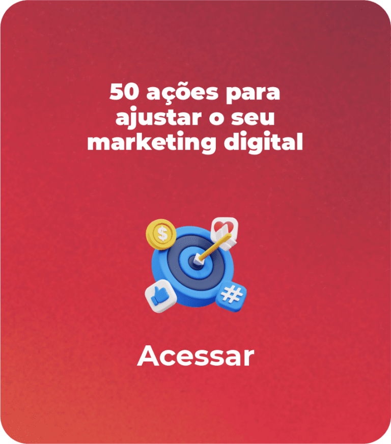 50 ações para melhorar o marketing digital da sua empresa