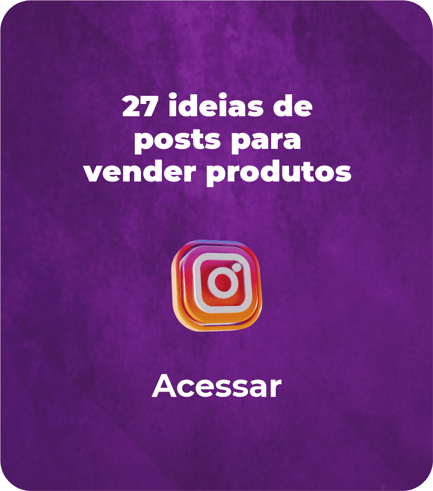 27 ideias de posts para vender produtos