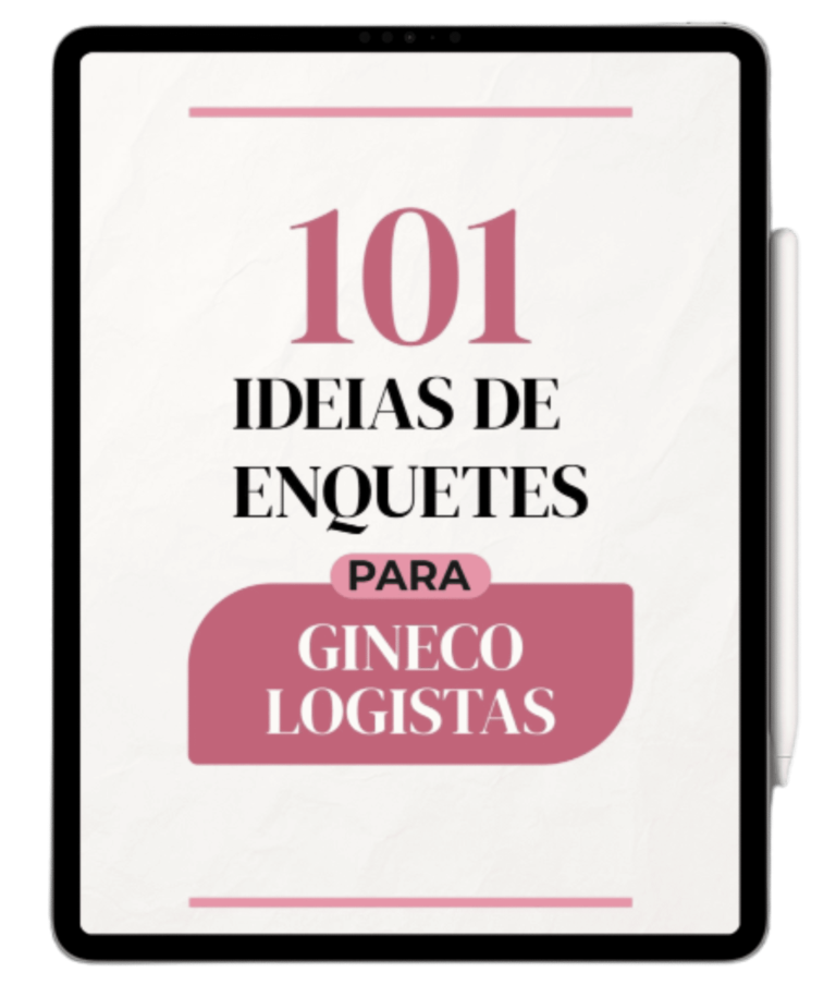 Adquira 101 IDEIAS DE ENQUETES PARA GIECOLOGISTAS