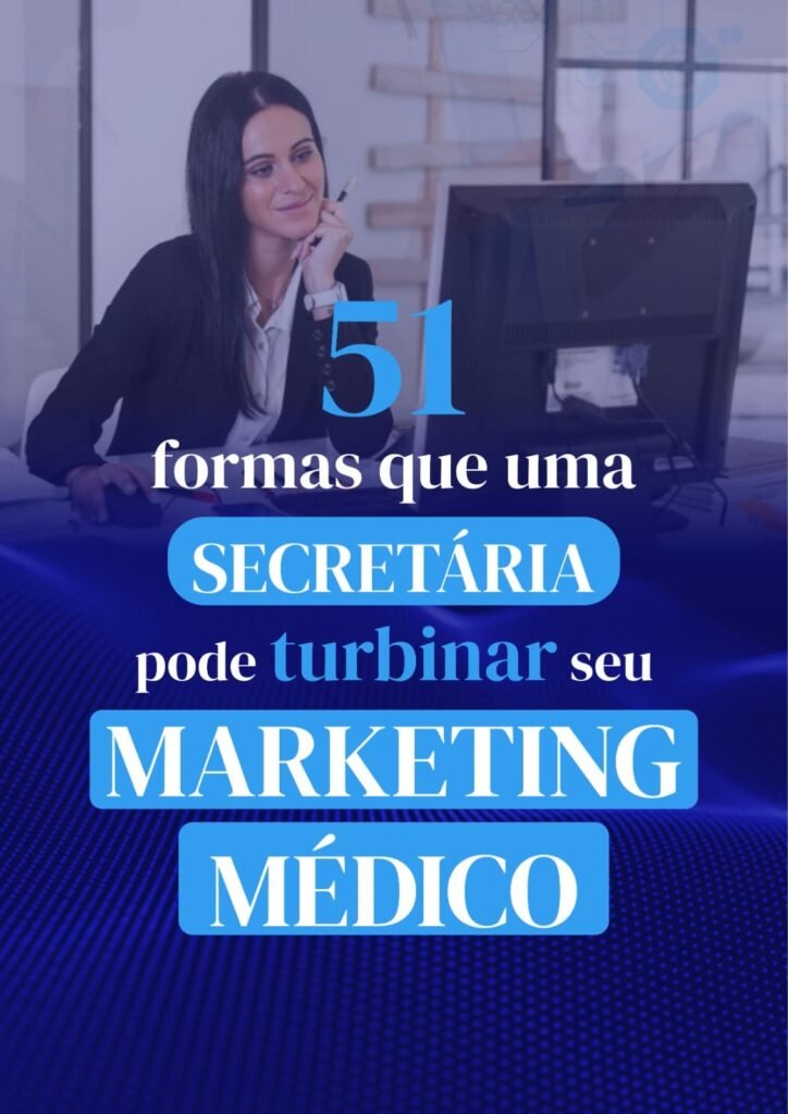 51 formas que uma secretária pode turbinar seu marketing médico