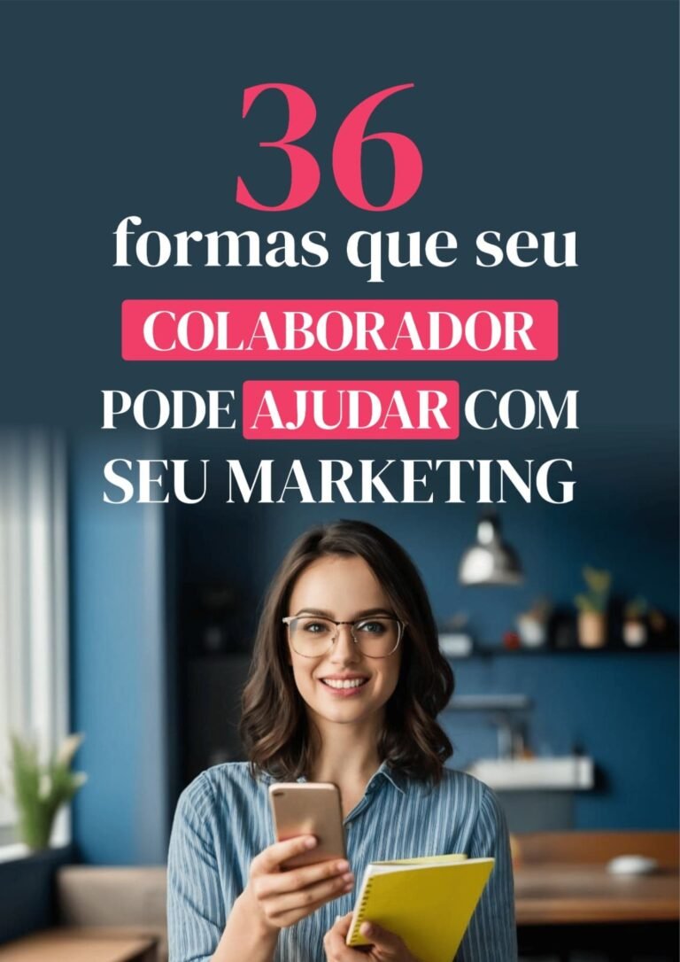 36 maneiras que seu colaborador pode contribuir com o marketing da empresa