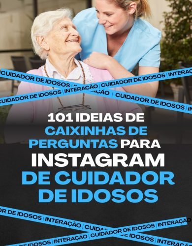 101 ideias de caixinhas de perguntas para Instagram de Cuidador de Idosos Capa do Material