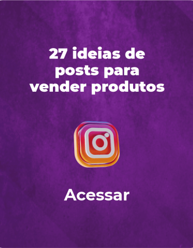 27 ideias de posts para vender produtos
