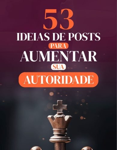 53 ideias de posts para aumentar sua autoridade