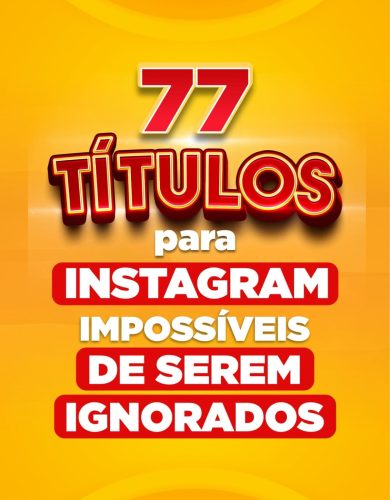 77 títulos para Instagram impossíveis de serem ignorados