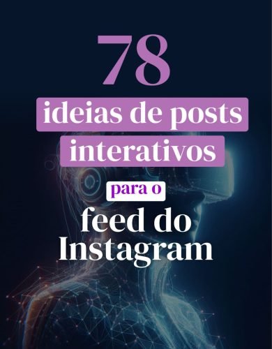 78 ideias de posts interativos para o feed do Instagram