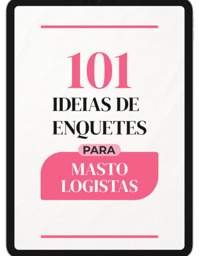 ADQUITIR 101 IDEIAS DE ENQUETES PARA MASTOLOGISTAS