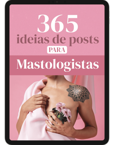 Adquira 365 ideias de posts para Mastologistas