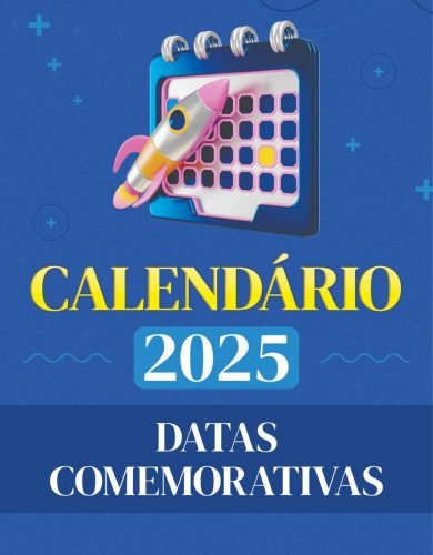 Calendário de Datas Comemorativas 2025
